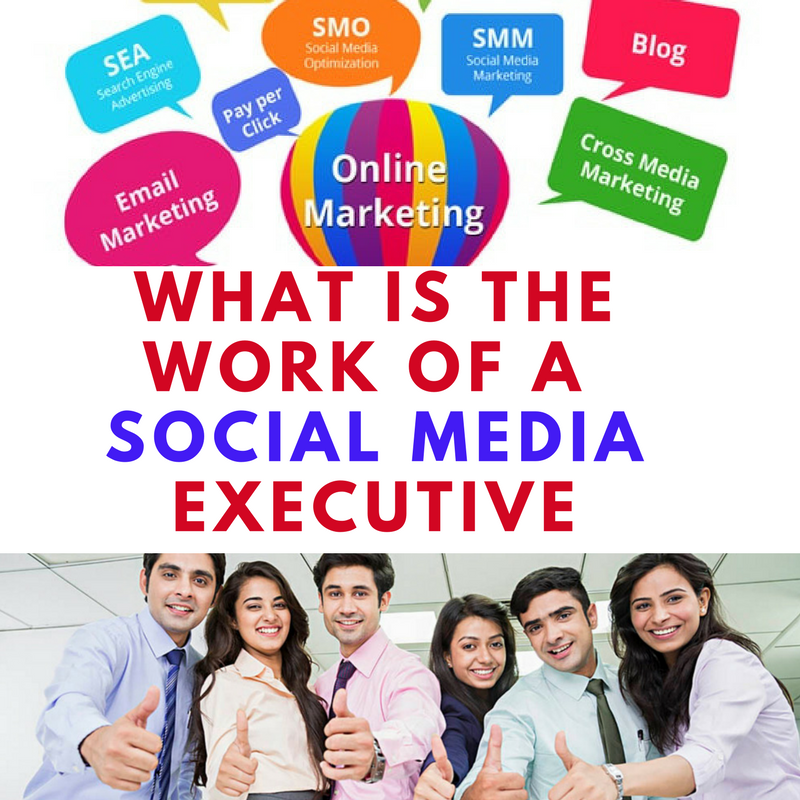 What is the Job Profile, Work of a Social Media Executive - Digital ...